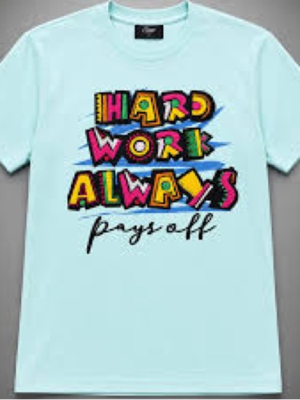 ‘Hard Work Always Pays Off' Graphic T‑Shirt - White